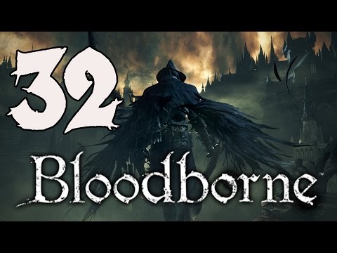 Bloodborne Playthrough - Part 32: Yahar'gul Cathedral
