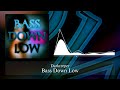 Darkreeper Bass Down Low