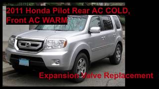 How to Fix Front AC warm, Rear AC cold issue - Front Expansion valve, 2011 Honda Pilot