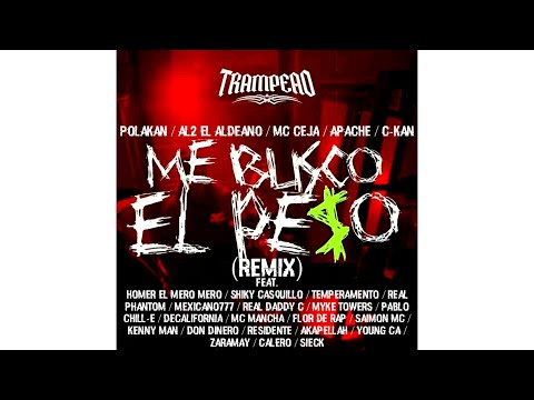 Polakan, Al2 El Aldeano, MC Ceja, Apache, C-Kan - Me Busco El Peso (Remix) Ft. Homer El Mero Mero...
