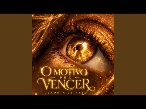 O Motivo Pra Vencer - Claudia Leitte