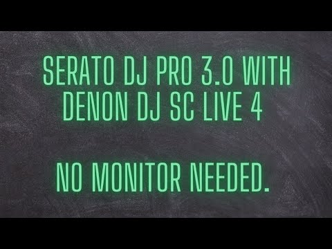 Serato DJ Pro 3.0 on Mac Mini with Denon DJ SC Live 4 no monitor needed.