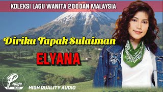 Download lagu DIRIKU TAPAK SULAIMAN - ELYANA (HIGH QUALITY AUDIO) WITH LYRIC | KOLEKSI LAGU WANITA 2000AN mp3