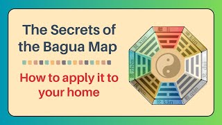 The Secrets of the Bagua Map and Applying It to Your Home | Feng Shui Tips