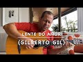 Lente do Amor (Gilberto Gil)