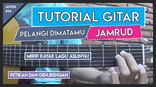 Tutorial Gitar (PELANGI DIMATAMU - JAMRUD) VERSI ASLI LENGKAP