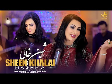 Sheen Khalai | Naghma | Pashto New Songs 2025 | 4k Video | شین خالئ