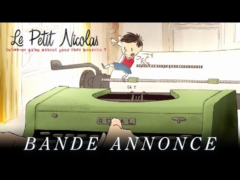 Le Petit Nicolas - Qu'est ce qu'on attend pour être heureux ? - bande annonce BAC Films