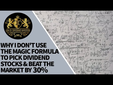 Why I Don’t Use the “Magic Formula” to Pick Dividend Stocks & Beat the Market by 30%