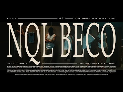 05. Sant – NQL BECO (AçúK, Borges, Beat do Ávila)