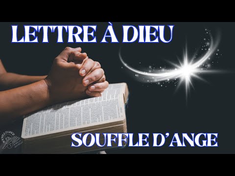 LETTRE À DIEU - SOUFFLE D'ANGE