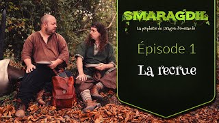 Smaragdil La Prophétie (pilote-1) "La recrue"