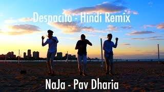 Despacito Hindi Remix - NaJa Pav Dharia  Cover by 