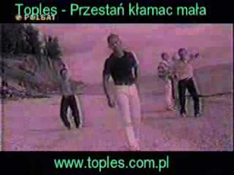 Toples - Przestań kłamać mała