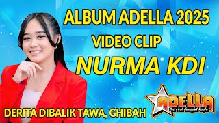 Download lagu FULL ALBUM ADELLA 2025 - NURMA KDI mp3