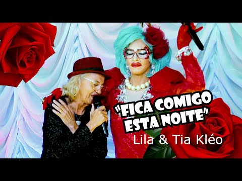 TIA KLÉO E LILA - A Rainha da Seresta - "FICA COMIGO ESTA NOITE"