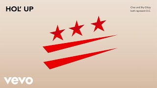 Chaz French - Hol' Up (Audio) ft. Shy Glizzy