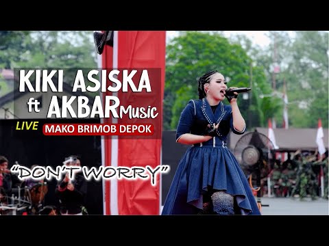 KEREN Reggae didangdutin‼️ Don’t Worry - Kiki Asiska ft. Akbar Musik ,HUT -78 Korps Brimob Polri🇮🇩