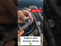 How To Check Cam Sensor Sensor Ytshorts Youtubeshorts Shorts Shortsfeed Shortsvideo Engine