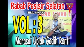 Download lagu SIRIL ASMARA - GADIH RANTI VOL 3 - RABAB PESISIR SELATAN mp3