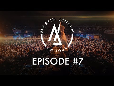 Martin Jensen On Tour | Episode #7 | 2018
