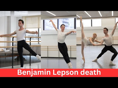 The Tragic Loss of Benjamin Lepson – A Brilliant Ballet Talent Remembered