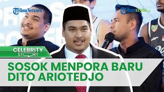 Tergabung di Circle Raffi Ahmad & Rudy Salim, Ini Dia Sosok Menpora Baru RI Dito Ariotedjo