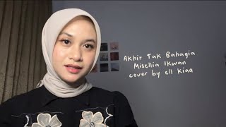Download lagu Akhir Tak Bahagia - Misellia || cover ell kiaa mp3 Download lagu Akhir Tak Bahagia - Misellia || cover ell kiaa mp3