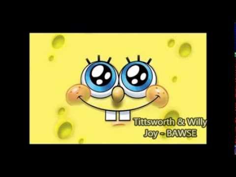 Tittsworth & Willy Joy - BAWSE