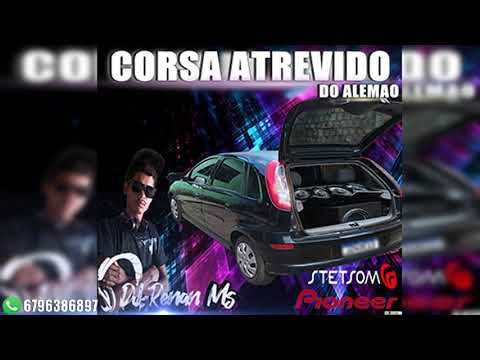 CD CORSA ATREVIDO DO ALEMÃO DE  SORRISO - MT  - DJ RENAN MS