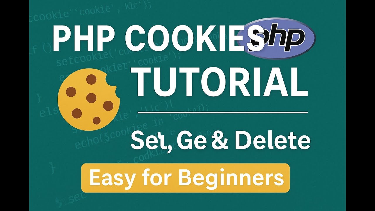 PHP Cookies Tutorial | Set, Get & Delete Cookies in PHP | Complete Guide for Beginners