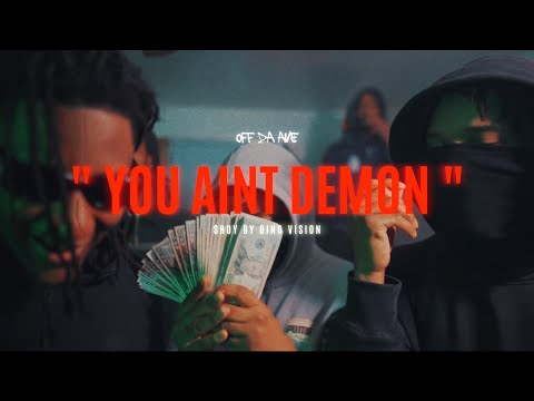 Off Da Ave - " You Aint Demon " 🎥 By @bino_boomin_