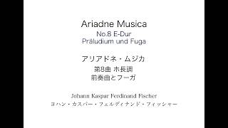 Download lagu J.C.F.Fischer: Ariadne Musica No.8 E-Dur I. Präludium - II. Fuga　J.C.F.フィッシャー:アリアドネ・ムジカ 第8曲 前奏曲とフーガ mp3