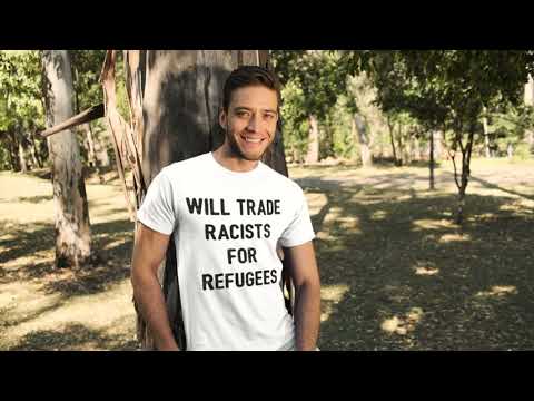 YouTube video about: Will trade racists for refugee shirt?