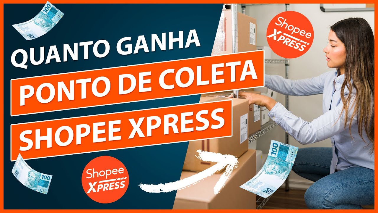 Ponto de Coleta Shopee Xpress Quanto Ganha? Como recebo?