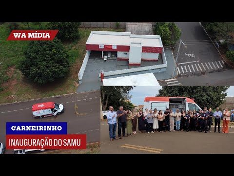 SAMU É INAUGURADO EM CARNEIRINHO - MG