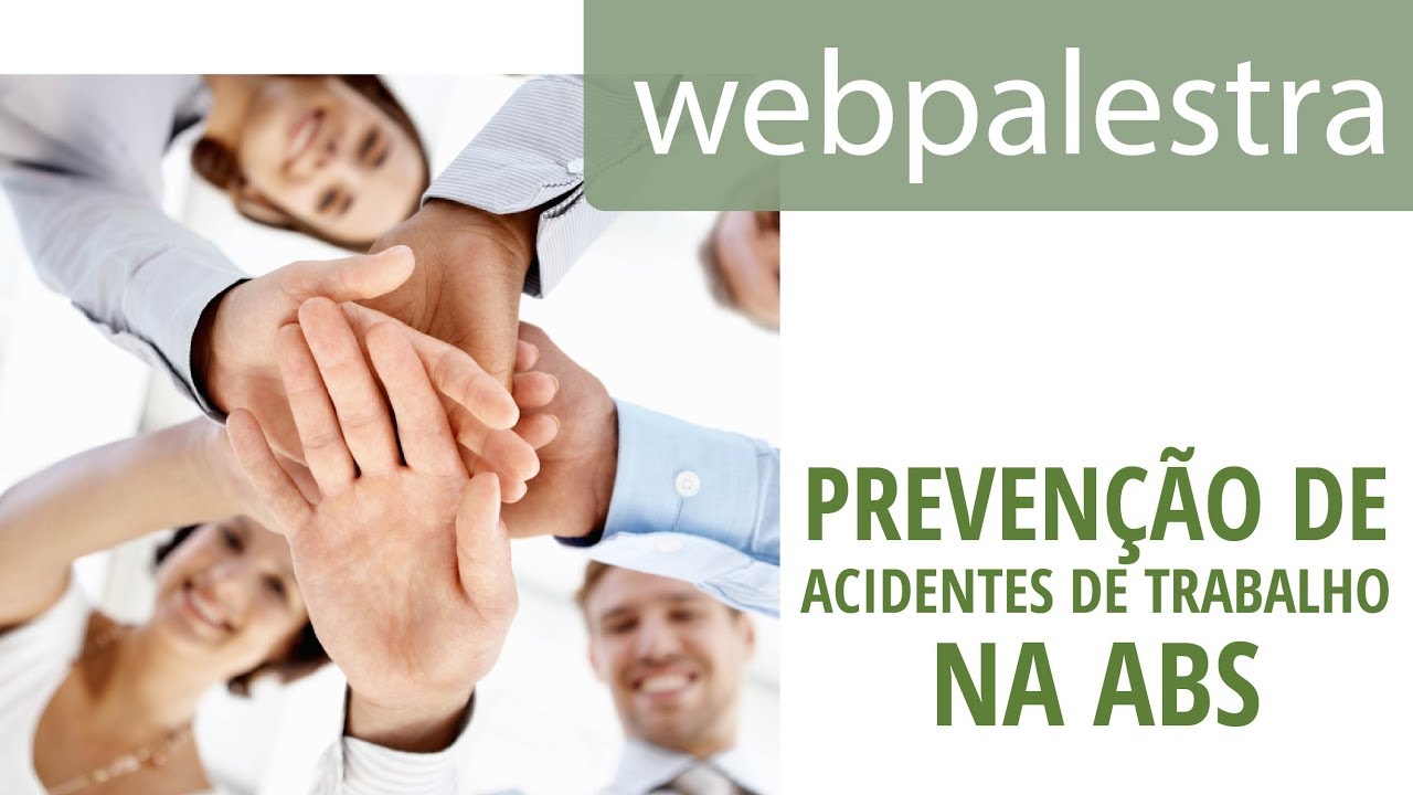 Webpalestra - Prevenção dos acidentes de Trabalho na Atenção Básica