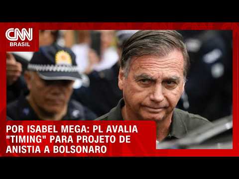 PL avalia “timing” para projeto de anistia a Jair Bolsonaro | BASTIDORES CNN