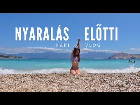 Nyaralás előtt | Készülődés | Pakolás | Napi vlog