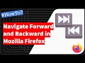 How To Navigate Forward And Backward Pages In Firefox Computer Browser