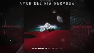 Lions Among Us - 03 Amor Deliria Nervosa [Lyrics]