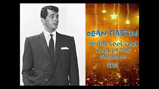 Dean Martin &#39;In the cool cool cool of the evening&#39; 1951