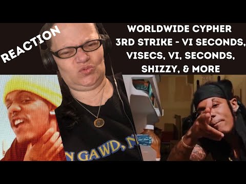 WORLDWIDE CYPHER 3RD STRIKE BY VI SECONDS, VISECS, VI, SECONDS, SHIZZY + MORE! LOL! BARZ! (REACTION)