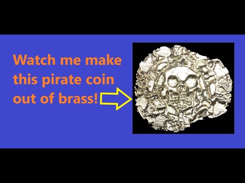 Making a pirate coin from brass!!!