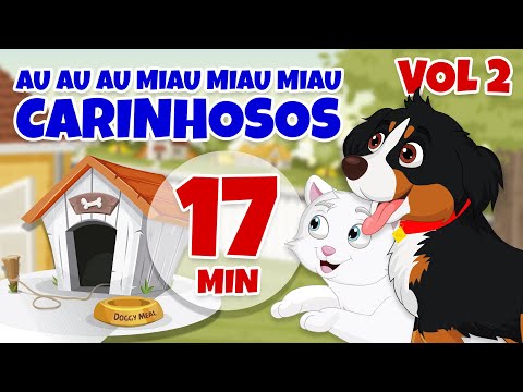 Au au au miau miau miau Carinhosos Vol.2 - Giramille 17 min | Desenho Animado Musical