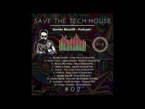 Davide Mazzilli - Save The Tech House - PODCAST - #02