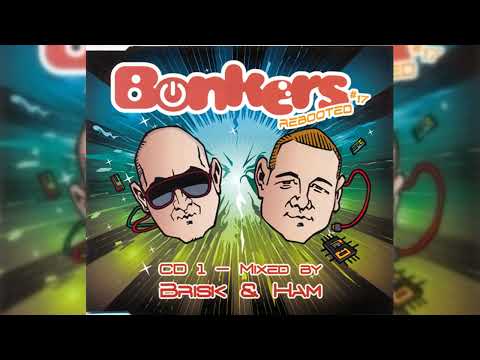 [2007] Various Artists - Bonkers 17 (CD1) - Mixed by Brisk & Ham