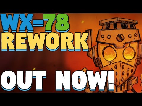 Don't Starve Together WX Rework Out Now! - WX 78 Rework Patch Notes - WX 78 Update Out Now