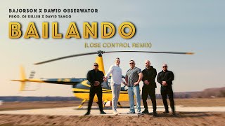 Songtext von Bajorson - Bailando (Lose Control Remix) - ft. Dawid Obserwator Text Musik-video-Miniaturansicht