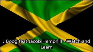 J Boog feat Jacob Hemphill - Watch and Learn